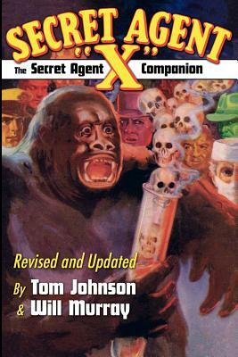 The Secret Agent "X" Companion by Tom Johnson, Will Murray