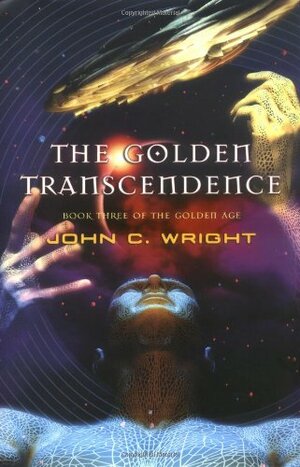 The Golden Transcendence by John C. Wright