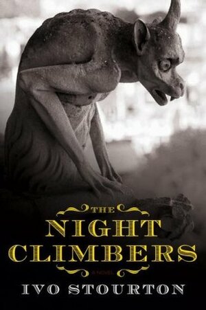 The Night Climbers by Ivo Stourton