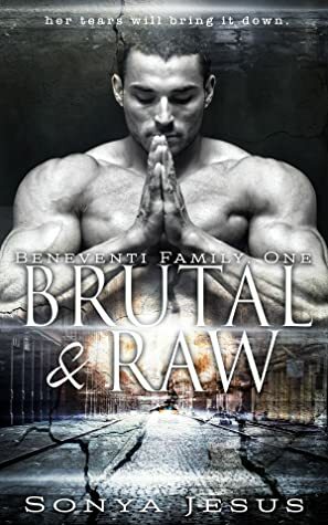 Brutal & Raw by Sonya Jesus