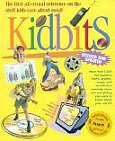 Kidbits: More Than 1,500 Eye-Popping Charts, Graphs, Maps and Visuals That Instantly Show You Everything You Want to Know about Your World by Bruce S. Glassman, Jenny Tesar