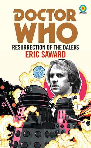 Doctor Who: Resurrection of the Daleks by Eric Saward