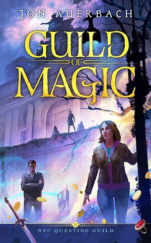 Guild of Magic by Jon Auerbach