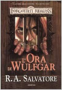 L'ora di Wulfgar by Annarita Guarnieri, R.A. Salvatore