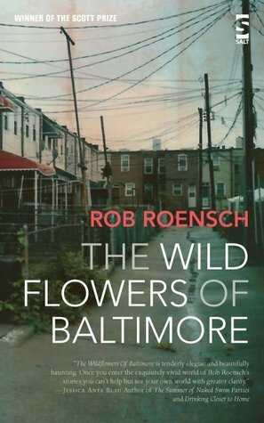 The Wild Flowers of Baltimore by Rob Roensch