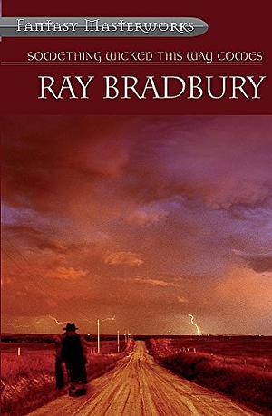 Something Wicked This Way Comes by Ray Bradbury
