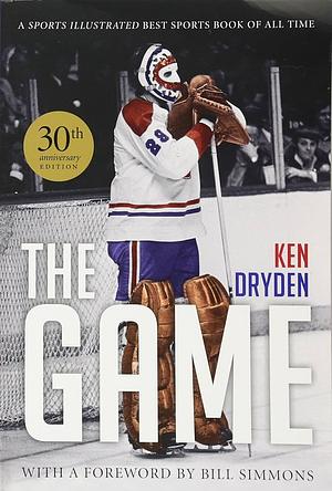 The Game: 30th Anniversary Edition by Ken Dryden