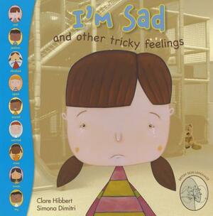 I'm Sad by Clare Hibbert