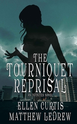 The Tourniquet Reprisal by Matthew Ledrew, Ellen Curtis