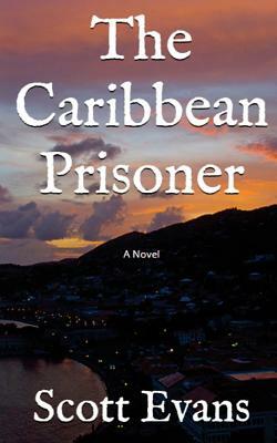 The Caribbean Prisoner by Scott Evans