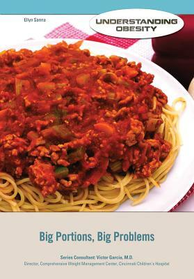 Big Portions, Big Problems by Ellyn Sanna