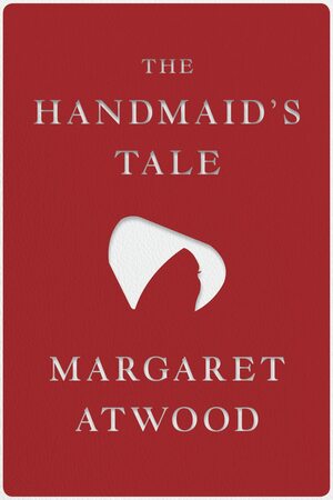 The Handmaid's Tale by Margaret Atwood