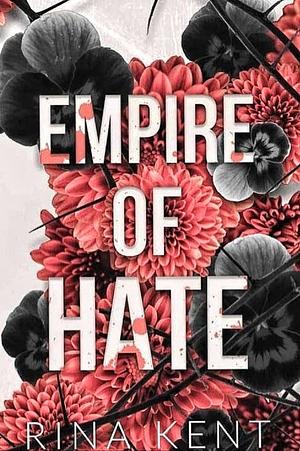 Empire of Hate by Rina Kent