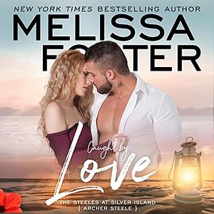 Caught by Love by Melissa Foster