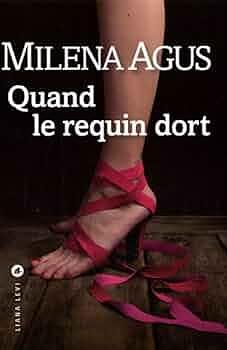 Quand le requin dort by Milena Agus