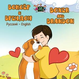 Boxer and Brandon: Russian English Bilingual Edition by Kidkiddos Books, Inna Nusinsky