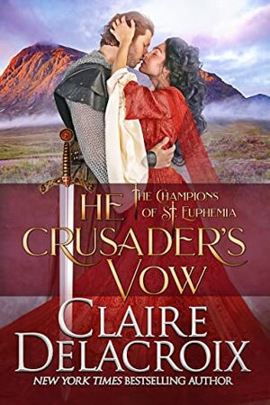 The Crusader's Vow: A Medieval Romance by Claire Delacroix