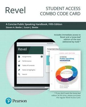 Revel for a Concise Public Speaking Handbook -- Combo Access Card by Steven Beebe, Susan Beebe