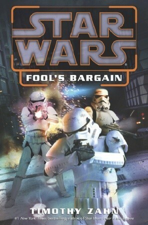 Star Wars: Fool's Bargain by Timothy Zahn
