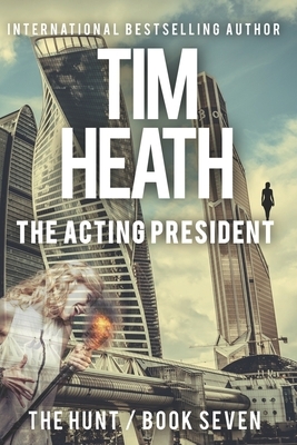 The Acting President by Tim Heath