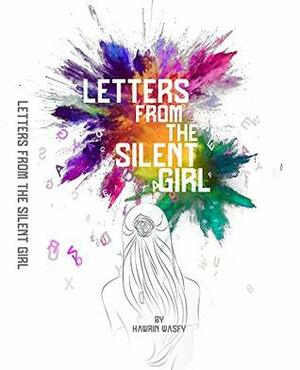 Letters from the silent girl by Hawrin Wasfy
