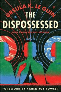 The Dispossessed by Ursula K. Le Guin