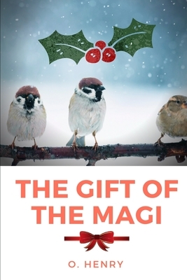 The Gift of the Magi: A short story about a young husband and wife and how they deal with the challenge of buying secret Christmas gifts for by O. Henry