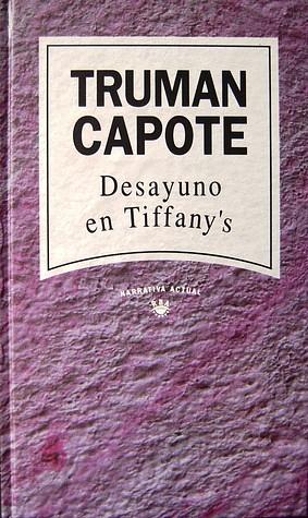 Desayuno en Tiffany's by Truman Capote