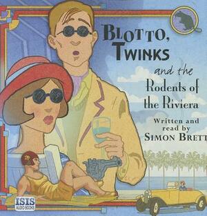 Blotto, Twinks and the Rodents of the Riviera by Simon Brett