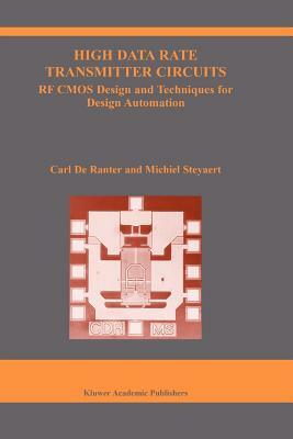 High Data Rate Transmitter Circuits: RF CMOS Design and Techniques for Design Automation by C. J. De Ranter, Michiel Steyaert