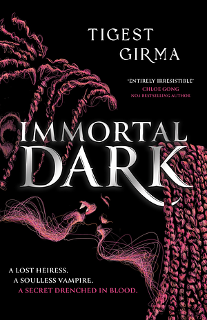 Immortal Dark by Tigest Girma