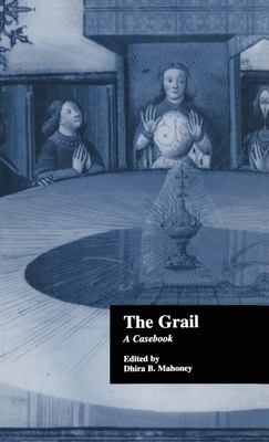 The Grail: A Casebook by 