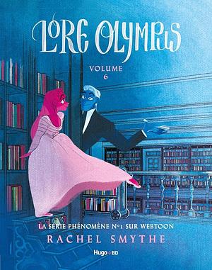 Lore Olympus : Volume 6 by Rachel Smythe, Rachel Smythe