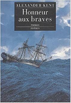 Honneur aux braves by Alexander Kent, Luc de Rancourt