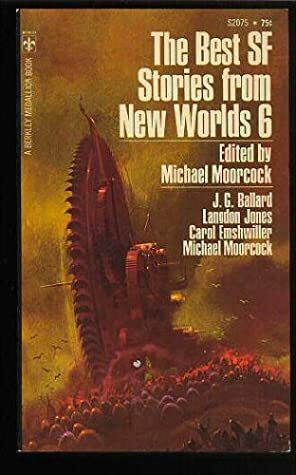 Best SF Stories from New Worlds, Vol. 6 by Michael Moorcock