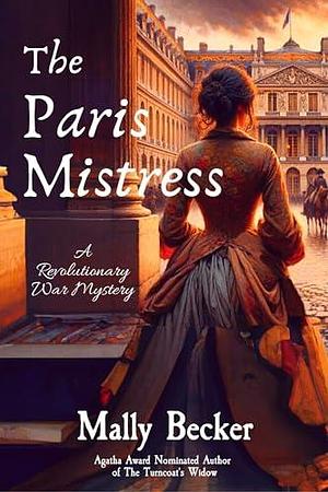 The Paris Mistress by Mally Becker, Mally Becker