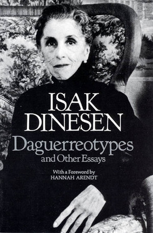 Daguerreotypes and Other Essays by P.M. Mitchell, Karen Blixen, William D. Paden, Isak Dinesen