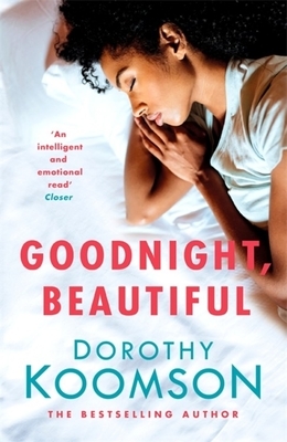 Goodnight, Beautiful by Dorothy Koomson