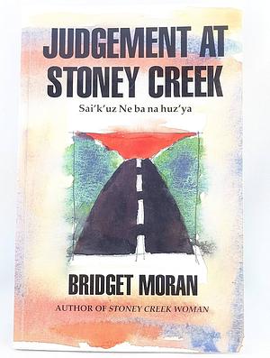 Judgement at Stoney Creek by Bridget Moran