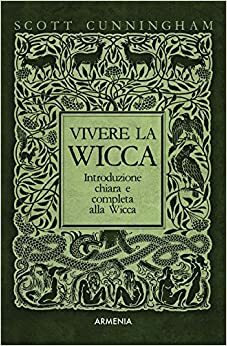 Vivere la Wicca by Scott Cunningham