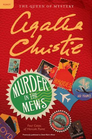 Murder in the Mews: Four Cases of Hercule Poirot  by Agatha Christie