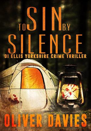 To Sin By Silence by Oliver Davies, Oliver Davies