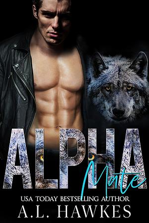 Alpha Mate: A dark werewolf romance by Ariana Hawkes