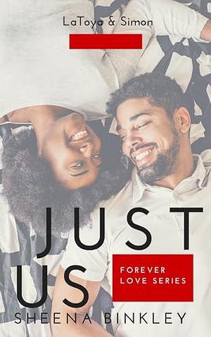 Just Us ( Forever Love Book 2) by Sheena Binkley