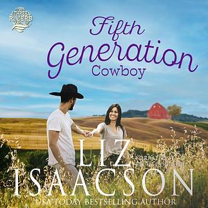 Fifth Generation Cowboy by Liz Isaacson
