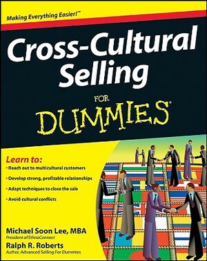 Cross-Cultural Selling for Dummies by Michael Soon Lee, Ralph R. Roberts