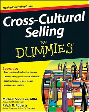 Cross-Cultural Selling for Dummies by Ralph R. Roberts, Michael Soon Lee