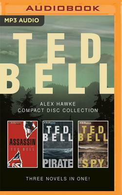 Ted Bell - Alex Hawke Series: Books 2-4: Assassin, Pirate, Spy by Ted Bell