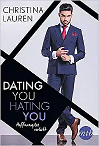 Dating You, hating You  by Christina Lauren
