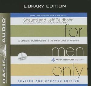 For Men Only: A Straightforward Guide to the Inner Lives of Women by Jeff Feldhahn, Shaunti Feldhahn